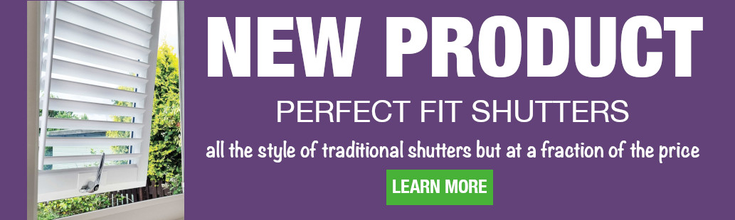 PERFECT FIT SHUTTERS